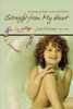 Straight from My Heart: Journeys of Hope, Love, and Peace