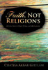 Faith, Not Religions: A Collection of Essays