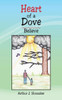 Heart of a Dove: Believe