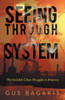 Seeing Through the System: The Invisible Class Struggle in America