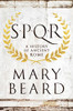 Spqr: A History Of Ancient Rome - Hardcover