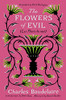 The Flowers Of Evil: (Les Fleurs Du Mal)