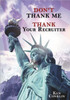 Don't Thank Me, Thank Your Recruiter