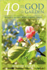 40 Days with God in the Garden: Healing Hearts with Garden Grace