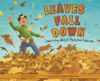 Leaves Fall Down: Learning About Autumn Leaves