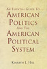 An Essential Guide To American Politics And The American Political System