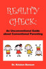 Reality Check: An Unconventional Guide about Conventional Parenting