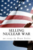 Selling Nuclear War: Educating Americans to fight the Cold War