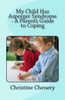 My Child Has Asperger Syndrome - A Parents Guide to Coping
