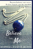 Believe in Me