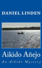Aikido Anejo: An Aikido Mystery