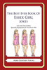 The Best Ever Book of Essex Girl Jokes: Lots and Lots of Jokes Specially Repurposed for You-Know-Who