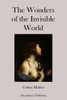 The Wonders of the Invisible World