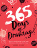 365 Days Of Drawing: Sketch And Paint Your Way Through The Creative Year