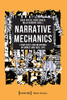 Narrative Mechanics: Strategies And Meanings In Games And Real Life (Media Studies)