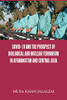 Covid-19 And The Prospect Of Biological And Nuclear Terrorism In Afghanistan And Central Asia - Paperback