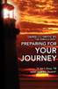 Preparing for Your Journey: ""It Ain't Over, Till GOD Says It's Over!!!""