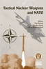 Tactical Nuclear Weapons and NATO