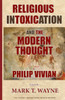 Religious Intoxication and The Modern Thought