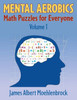 Mental Aerobics -- Math Puzzles for Everyone