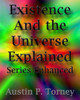 Existence and the Universe Explained Series Enhanced