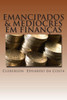 emancipados & mediocres em financas