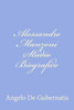 Alessandro Manzoni Studio Biografico: Letture fatte alla Taylorian Institution di Oxford nel maggio dell'anno 1878