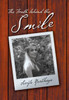 The Truth Behind the Smile