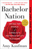 Bachelor Nation: Inside The World Of America'S Favorite Guilty Pleasure