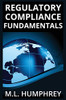 Regulatory Compliance Fundamentals (Regulatory Compliance Essentials)