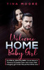 Welcome Home, Baby Girl: An MDLG, DDLG & ABDL novel about a Mommy & Daddy Dom who train their naughty girl to be the perfect little one