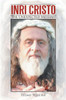 Inri Cristo: The Unexpected Messiah