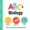 Abcs Of Biology: An Abc Board Book Of First Biology Words From The #1 Science Author For Kids (Stem And Science Gifts For Kids) (Baby University)