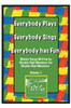 Everybody Plays, Everybody Sings, Everybody Has Fun