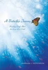 A Butterfly's Journey: Healing Grief After the Loss of a Child