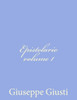 Epistolario di Giuseppe Giusti