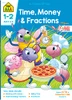 School Zone - Time, Money & Fractions Workbook - 64 Pages, Ages 6 To 8, 1St Grade, 2Nd Grade, Math, Equal Parts, Adding Money, Telling Time, And More (School Zone I Know It! Workbook Series)