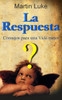 La Respuesta: Consejos para una vida mejor