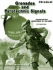 Grenades and Pyrotechnic Signals (FM 3-23.30)