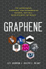Graphene: The Superstrong, Superthin, And Superversatile Material That Will Revolutionize The World
