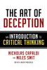 The Art Of Deception: An Introduction To Critical Thinking