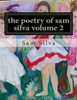 The poetry of sam silva volume 2