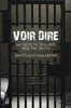 Voir Dire: An Oath to Tell and Seek the Truth