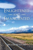 Enlightened and Emancipated