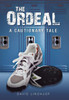 The Ordeal: A Cautionary Tale