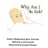 Why Am I So Sick?