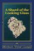 A Shard of the Looking Glass