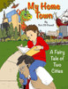 My Home Town: A Fairy Tale of Two Cities