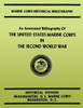 An Annotated Bibliography of the United States Marine Corps in the Second World War