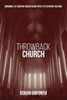 Throwback Church: Bringing 1st Century Discipleship Into 21st Century Culture